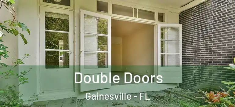  Double Doors Gainesville - FL