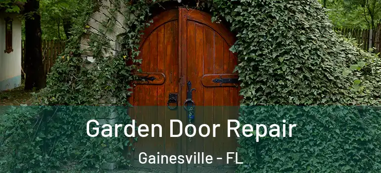  Garden Door Repair Gainesville - FL