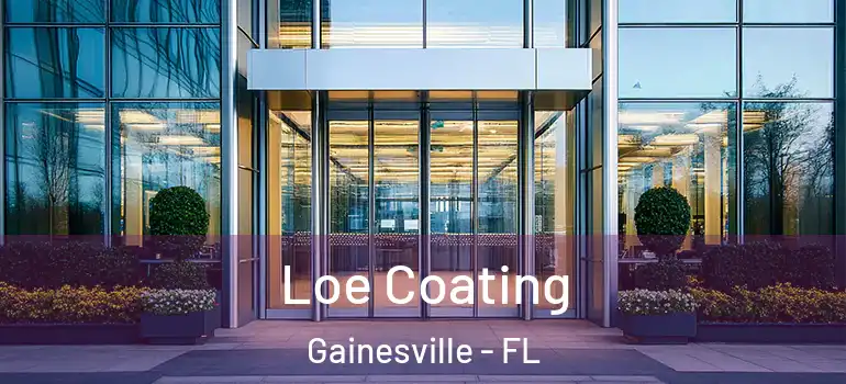  Loe Coating Gainesville - FL