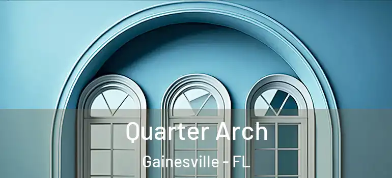  Quarter Arch Gainesville - FL