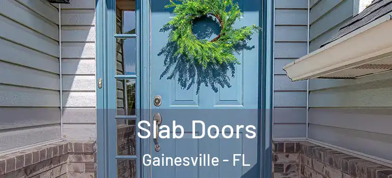  Slab Doors Gainesville - FL