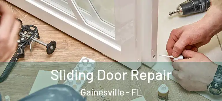  Sliding Door Repair Gainesville - FL