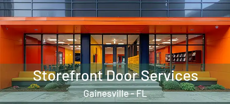  Storefront Door Services Gainesville - FL