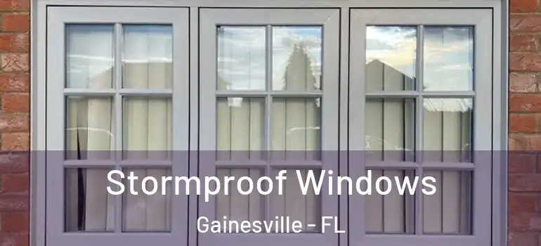  Stormproof Windows Gainesville - FL